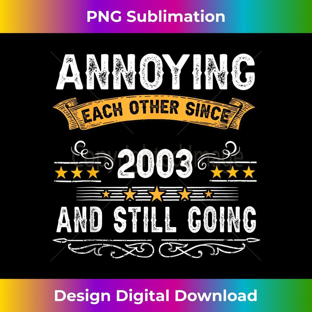 Annoying Each Other Since 2003 Couple Married Since - Signature Sublimation PNG File