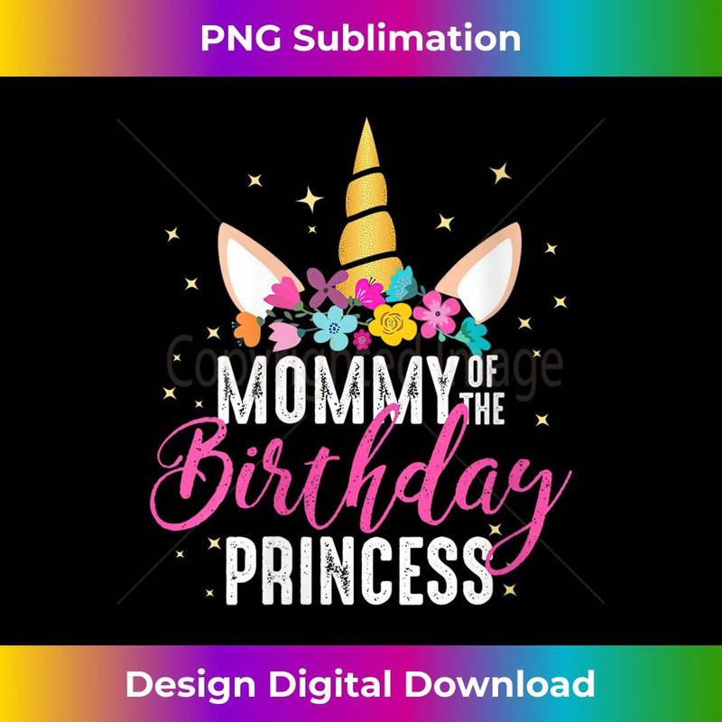 s Mommy Of The Birthday Princess Mother Girl Unicorn Birthday 2 - Special Edition Sublimation PNG File