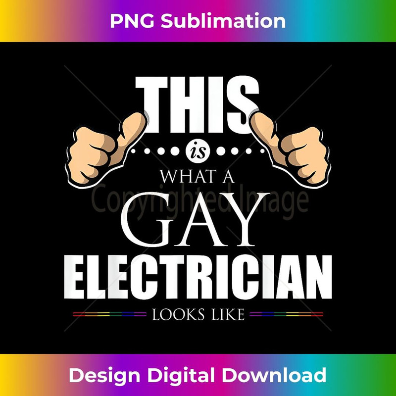 This is What a Gay Electrician Looks Like LGBT Pride 3 - Creative Sublimation PNG Download