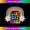 Last Day Of School Teacher For Last Day Vibes - Aesthetic Sublimation Digital File