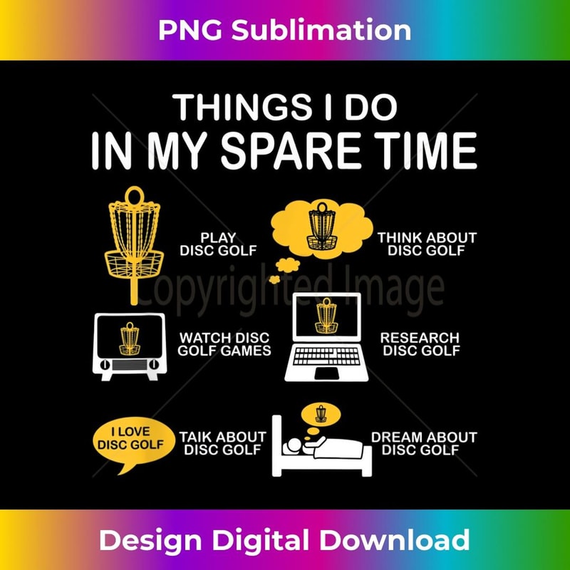 Funny 6 Things I Do In My Spare Time Disc Golf Players s - Sublimation-Ready PNG File
