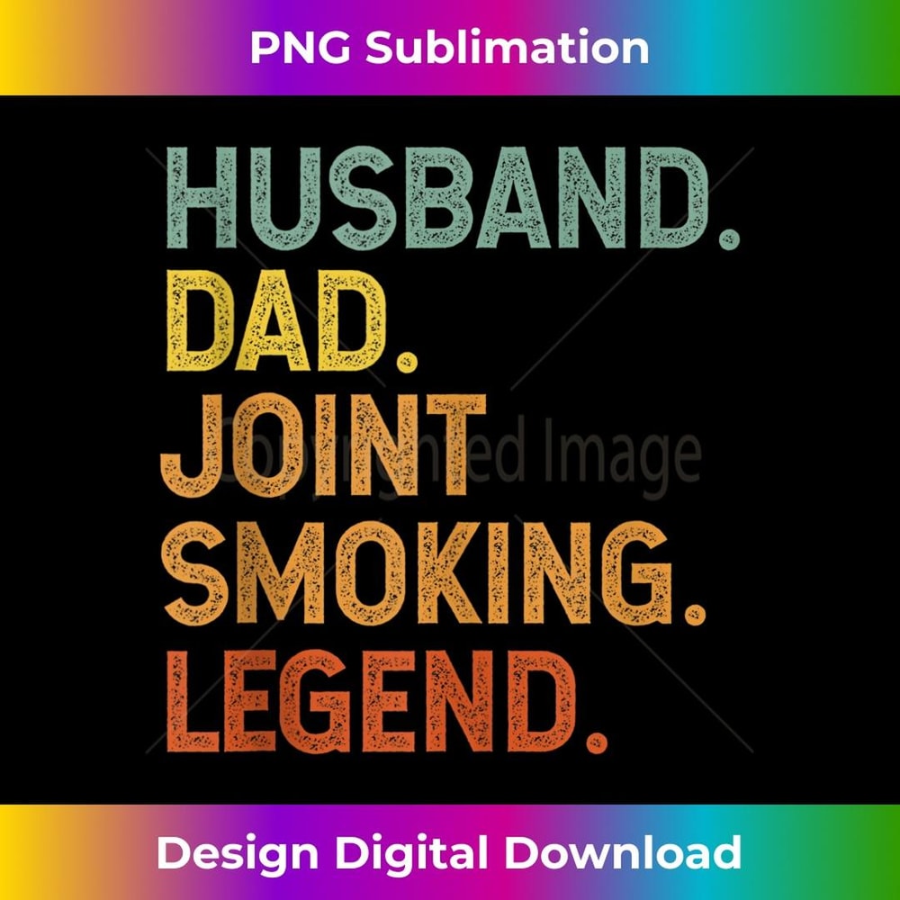 Husband Dad Joint Smoking Legend 420 Weed Stoner - Modern Sublimation PNG File