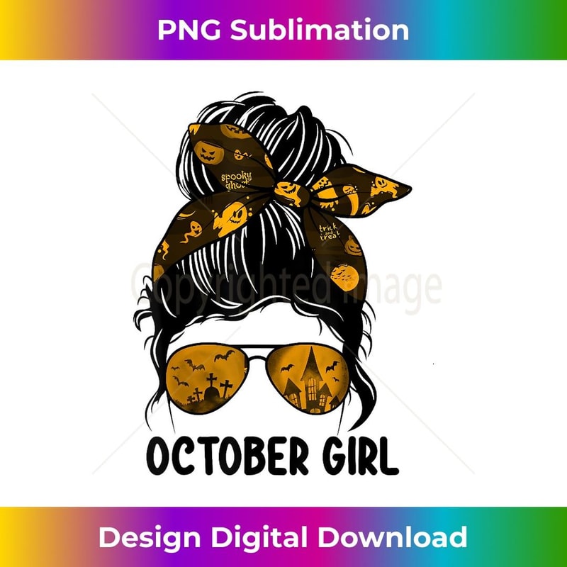 October Girl Halloween Messy Bun Lady Hair Sunglasses Funny - PNG Sublimation Digital Download