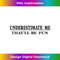 Underestimate Me That'll Be Fun Sarcastic 3 - Instant Sublimation Digital Download