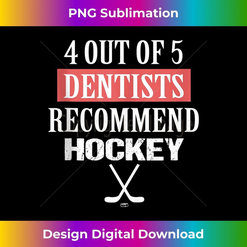 4 OUT OF 5 Dentists Recommend Hockey Funny Ice Hockey Saying - Modern Sublimation PNG File