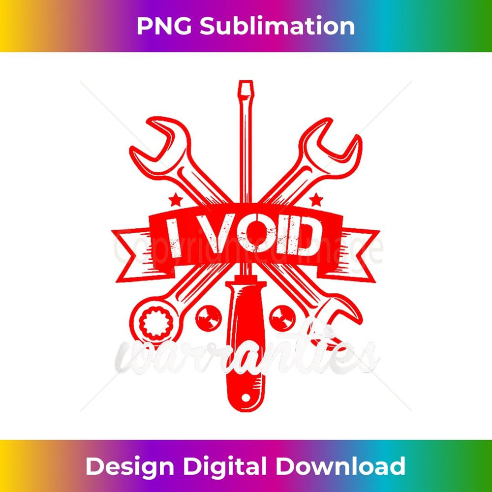 I Void Warranties Car Mechanics Engineer 1 - Instant Sublimation Digital Download