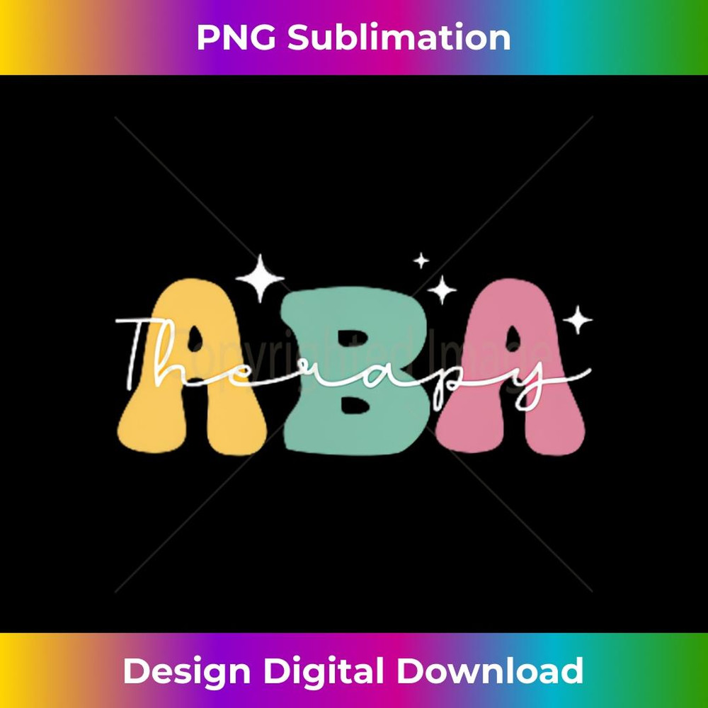 Aba Therapy 2 Sided All Behavior Is A Form Of Communication - Sublimation-Ready PNG File