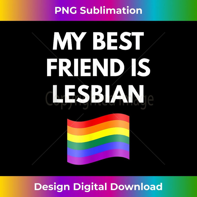My Best Friend is Lesbian t- - Lesbian LGBT Pride 1 - Vintage Sublimation PNG Download