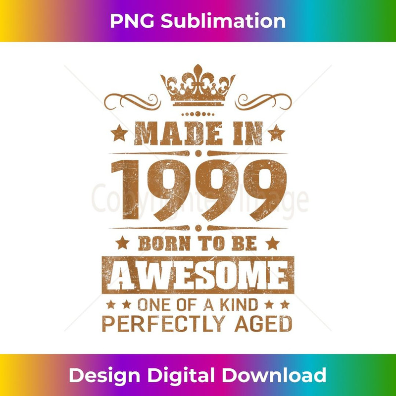 Made in 1999 Born To Be Awesome Birthday s - Premium PNG Sublimation File