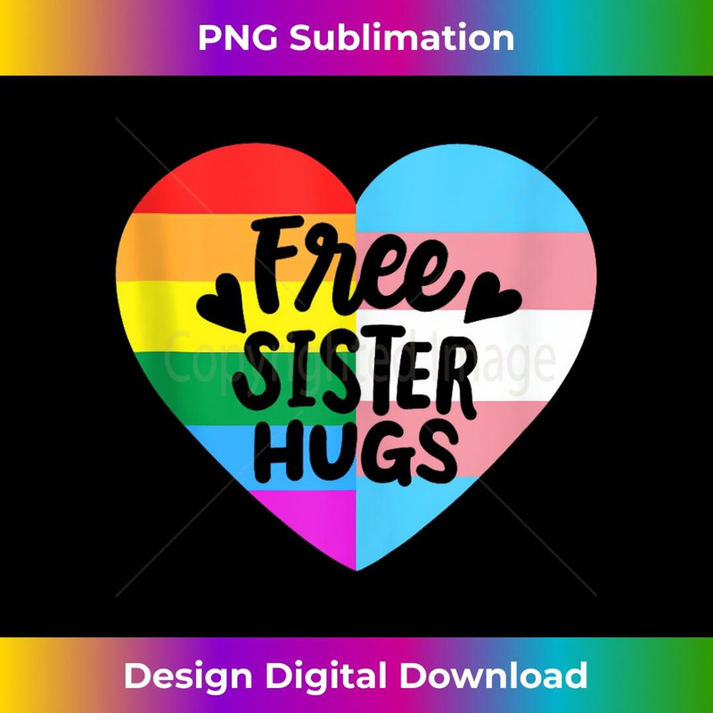 Free Sister Hugs Gay Pride LGBT Transgender Rainbow Flag - PNG Transparent Sublimation Design