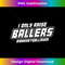 I Only Raise Ballers Funny Basketball Mom T 1 - Decorative Sublimation PNG File