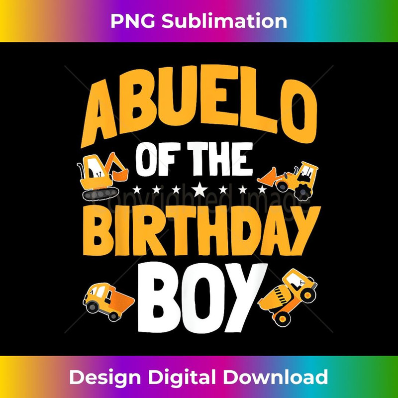 Abuelo of the Birthday Boy Construction Worker Bday Party - Creative Sublimation PNG Download