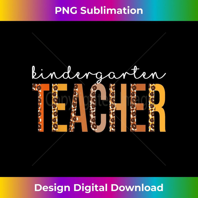 Kindergarten Teacher leopard Fall Autumn Thanksgiving - Special Edition Sublimation PNG File