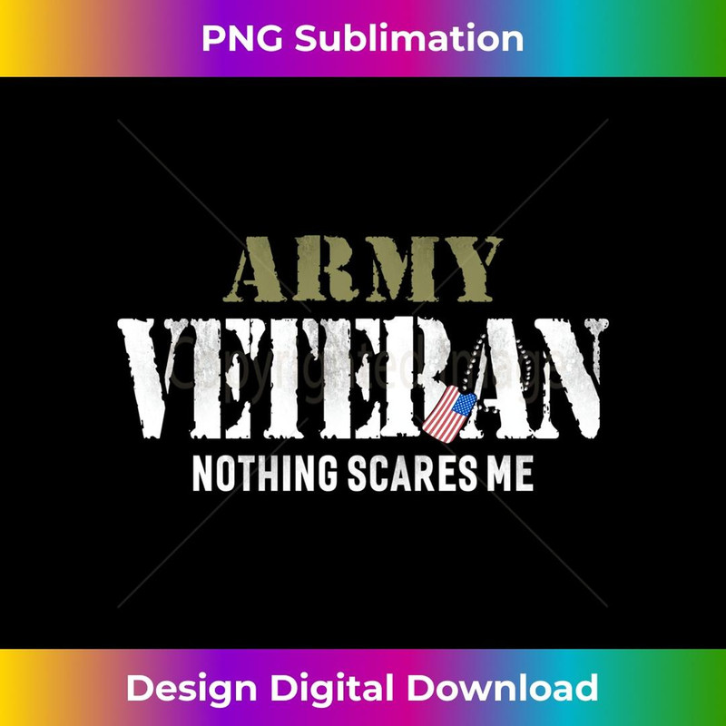 Men's Army Veteran Nothing Scares Me American Flag - Aesthetic Sublimation Digital File