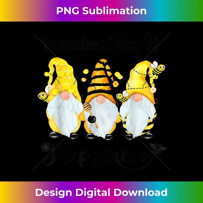 Bee Happy Bee Gnome Spring International Day Of Happiness - Sublimation-Ready PNG File