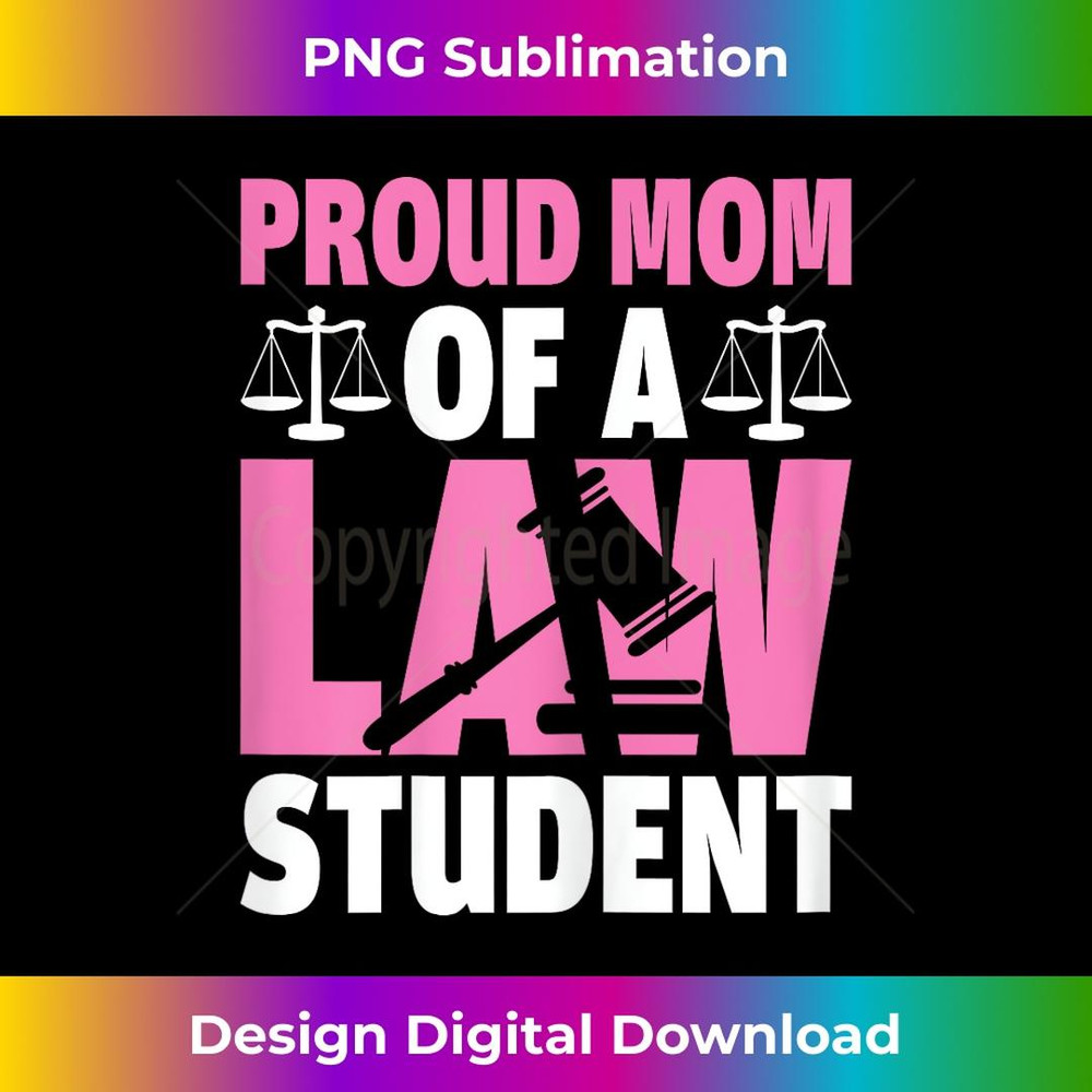 Proud mom of a law student young future lawyer 2 - Digital Sublimation Download File