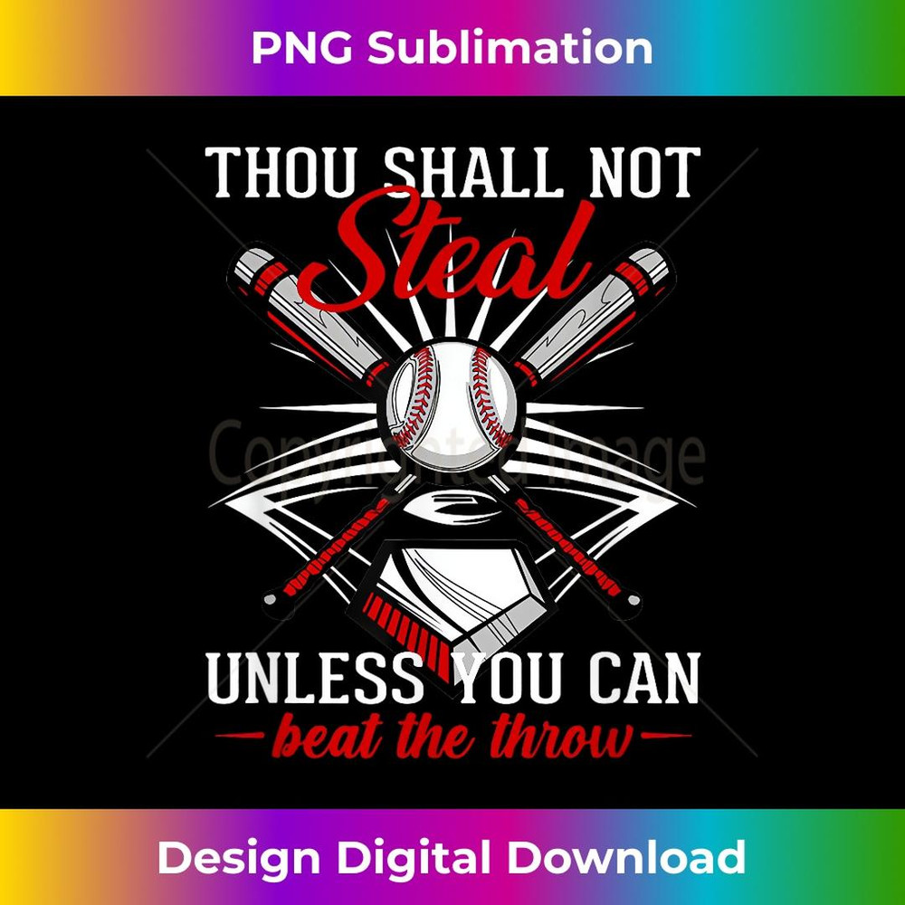 Thou Shall Not Steal Unless You Can Beat The Throw Baseball 3 - PNG Transparent Sublimation Design