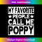Family 365 My Favorite People Call Me Poppy Grandpa - Premium Sublimation Digital Download