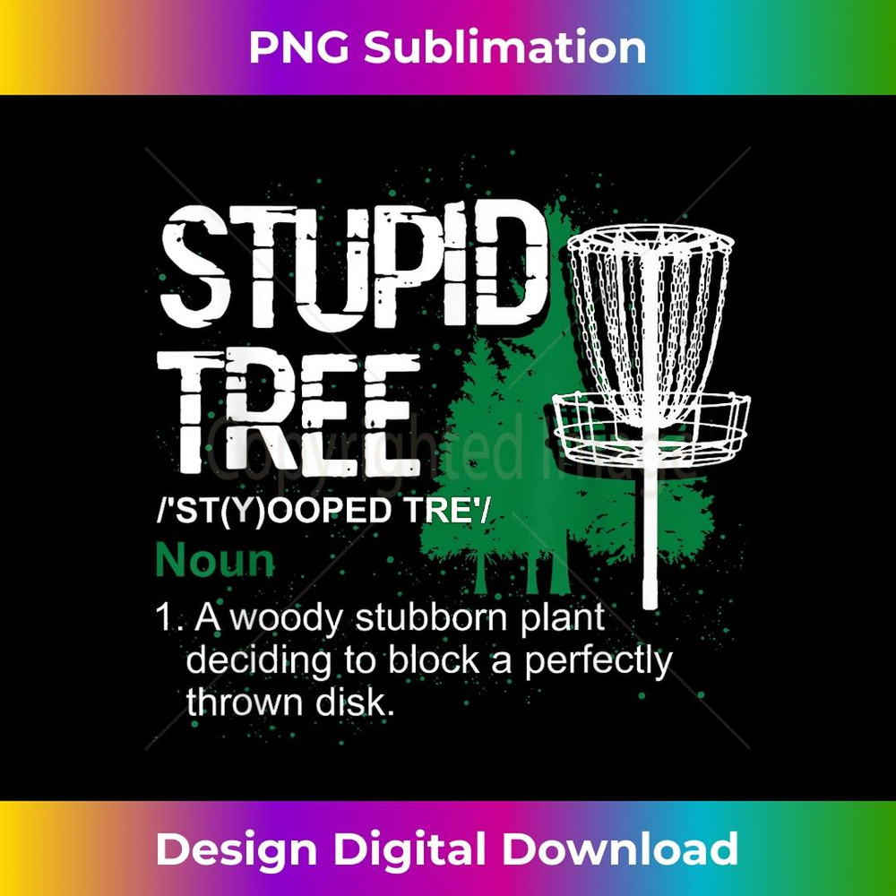 Funny Disc Golfer Outdoor Sports Stupid Tree Disc Golf - Stylish Sublimation Digital Download