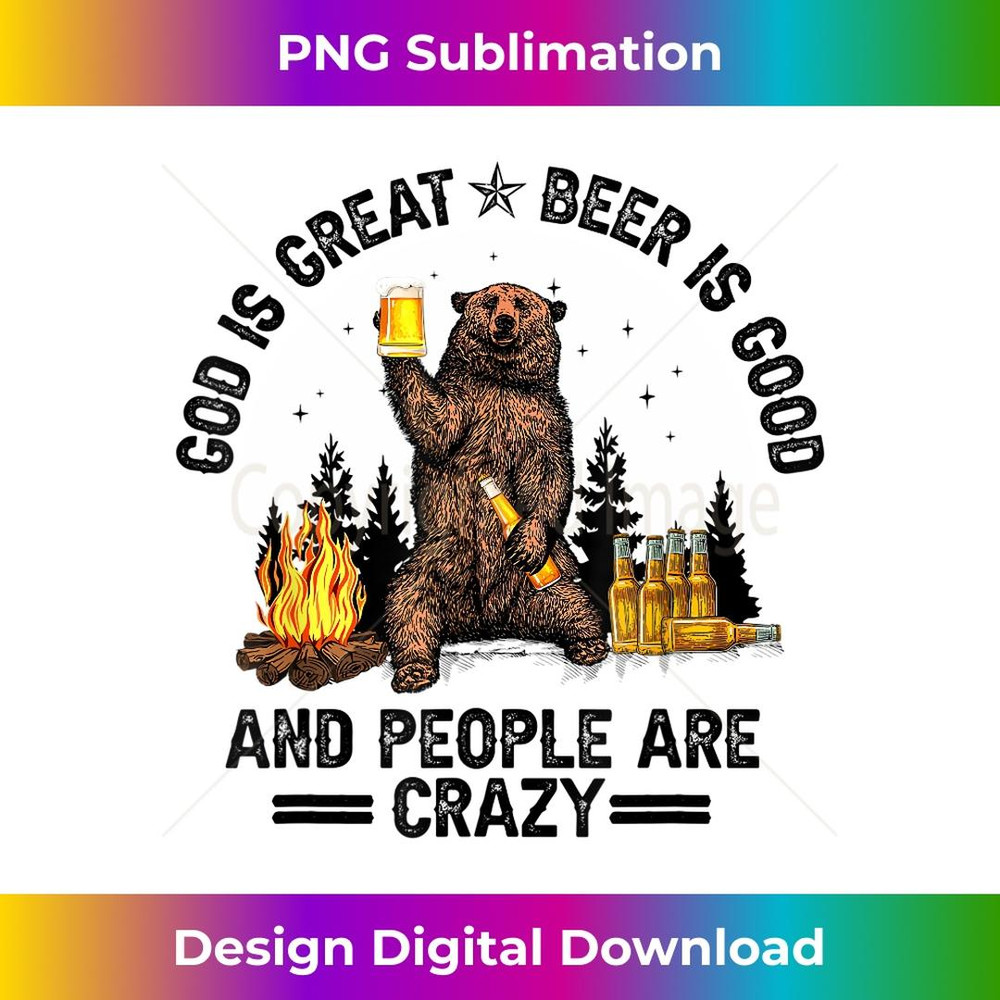 God Is Great Beer Is Good And People Are Crazy - PNG Transparent Sublimation File