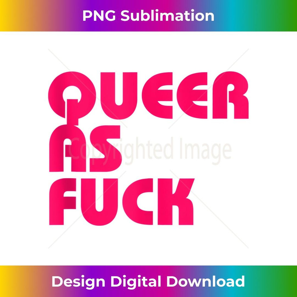 Queer As Fuck Retro Style Graphic 2 - Professional Sublimation Digital Download