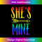 LGBT Pride She's Mine I'm Her Lesbian Couple Matching Lover 1 - Exclusive PNG Sublimation Download