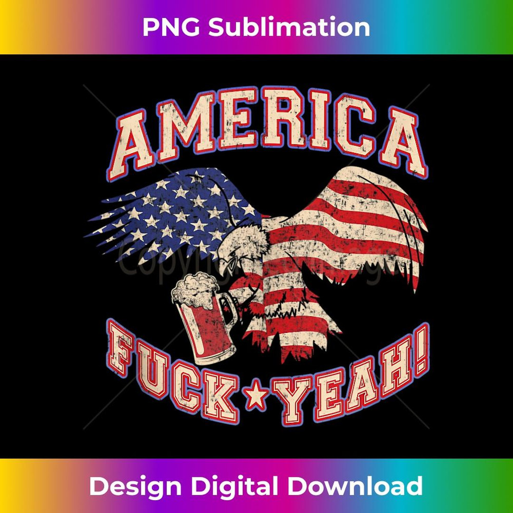 America Fuck Yeah Bald Eagle Beer 4th of July Vintage - Elegant Sublimation PNG Download