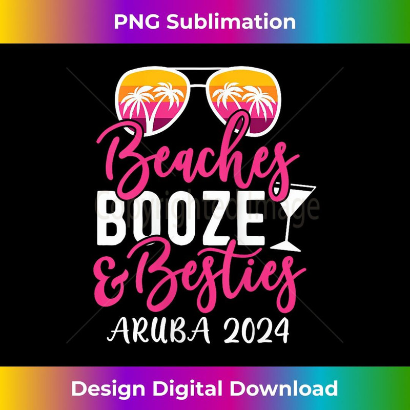 s Weekend Girls Trip 2024 Aruba Beaches Booze and Besties 1 - PNG Sublimation Digital Download