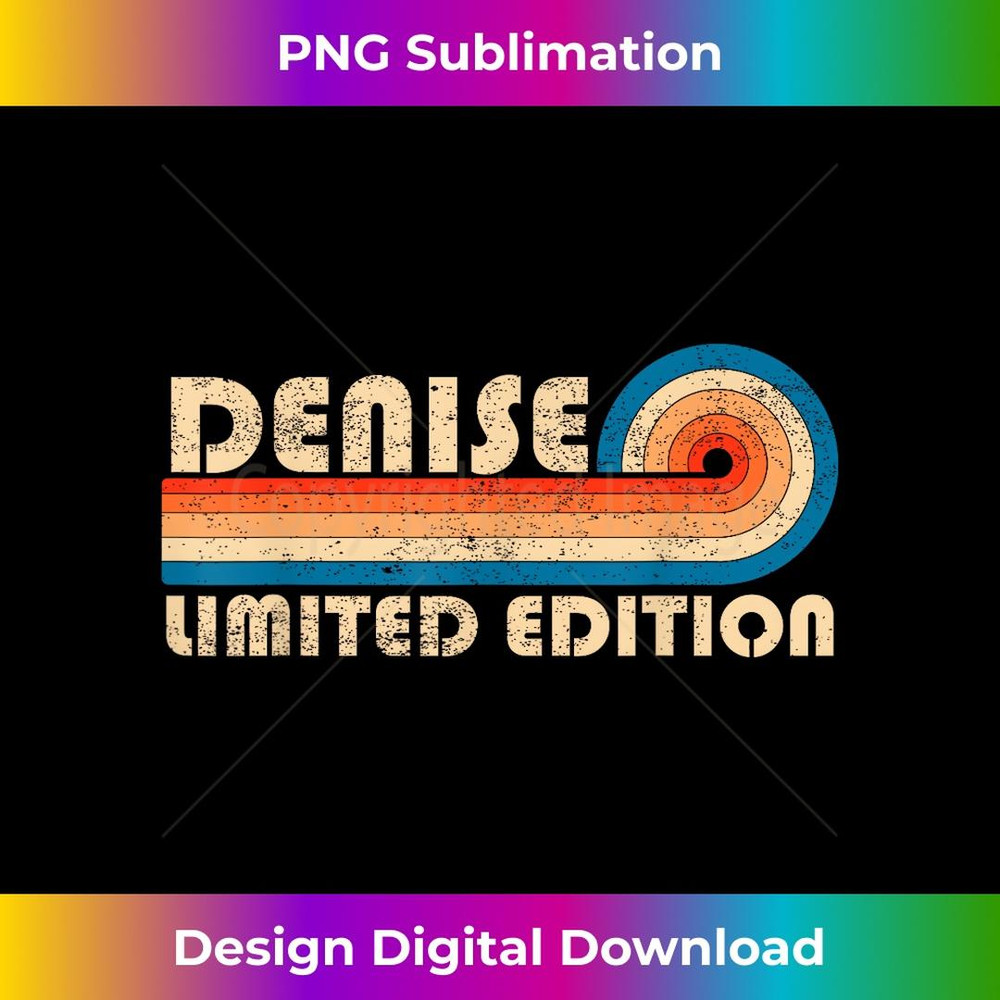 DENISE Name Personalized Funny Retro Vintage Birthday - Premium Sublimation Digital Download