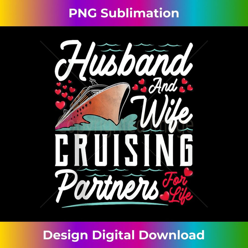 Husband Wife Cruising Partners Couples Cruise Vacation - Modern Sublimation PNG File