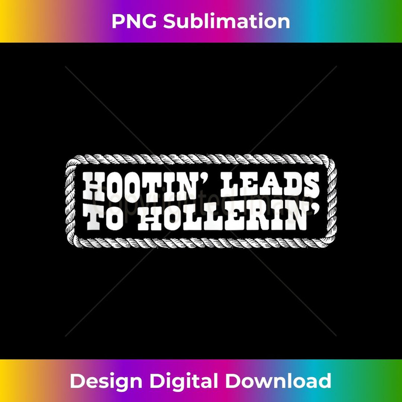 Hootin' Leads To Hollerin' Groovy - PNG Transparent Sublimation Design