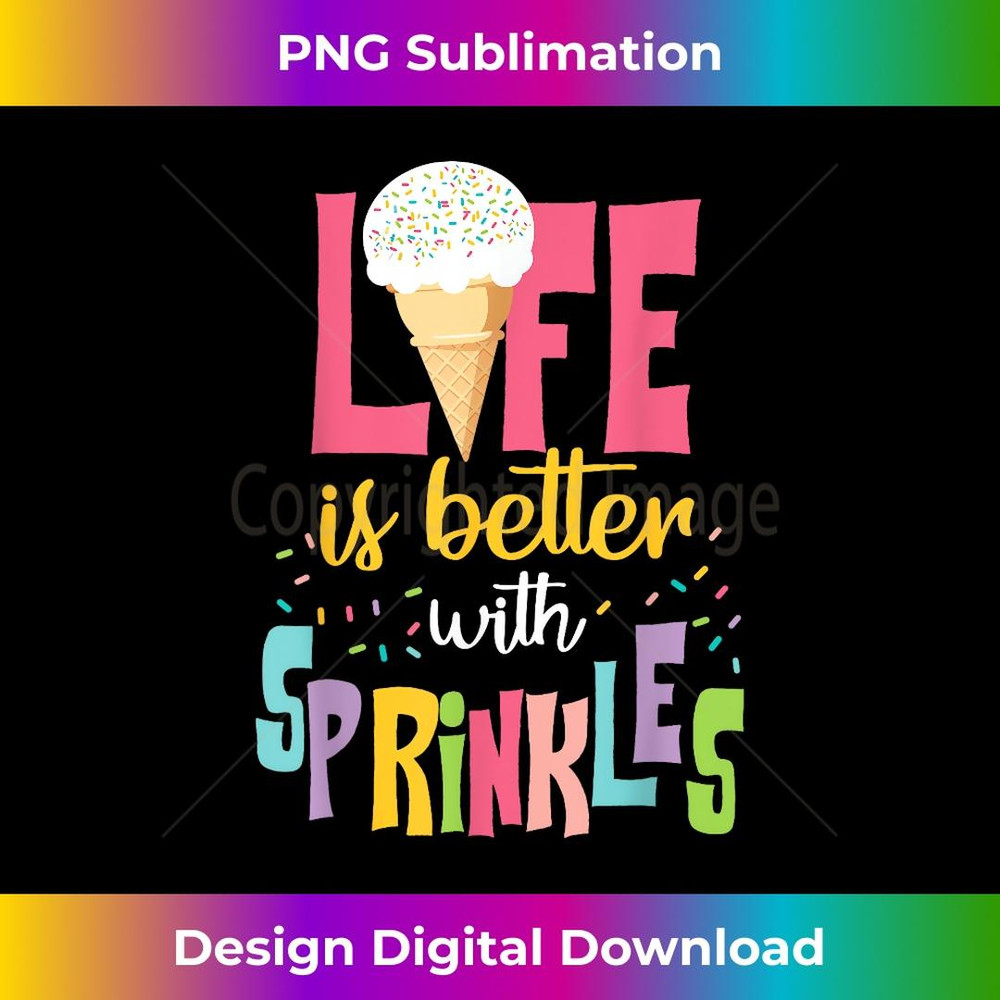 Life Is Better With Sprinkles Ice Cream Cone Design For - Vintage Sublimation PNG Download