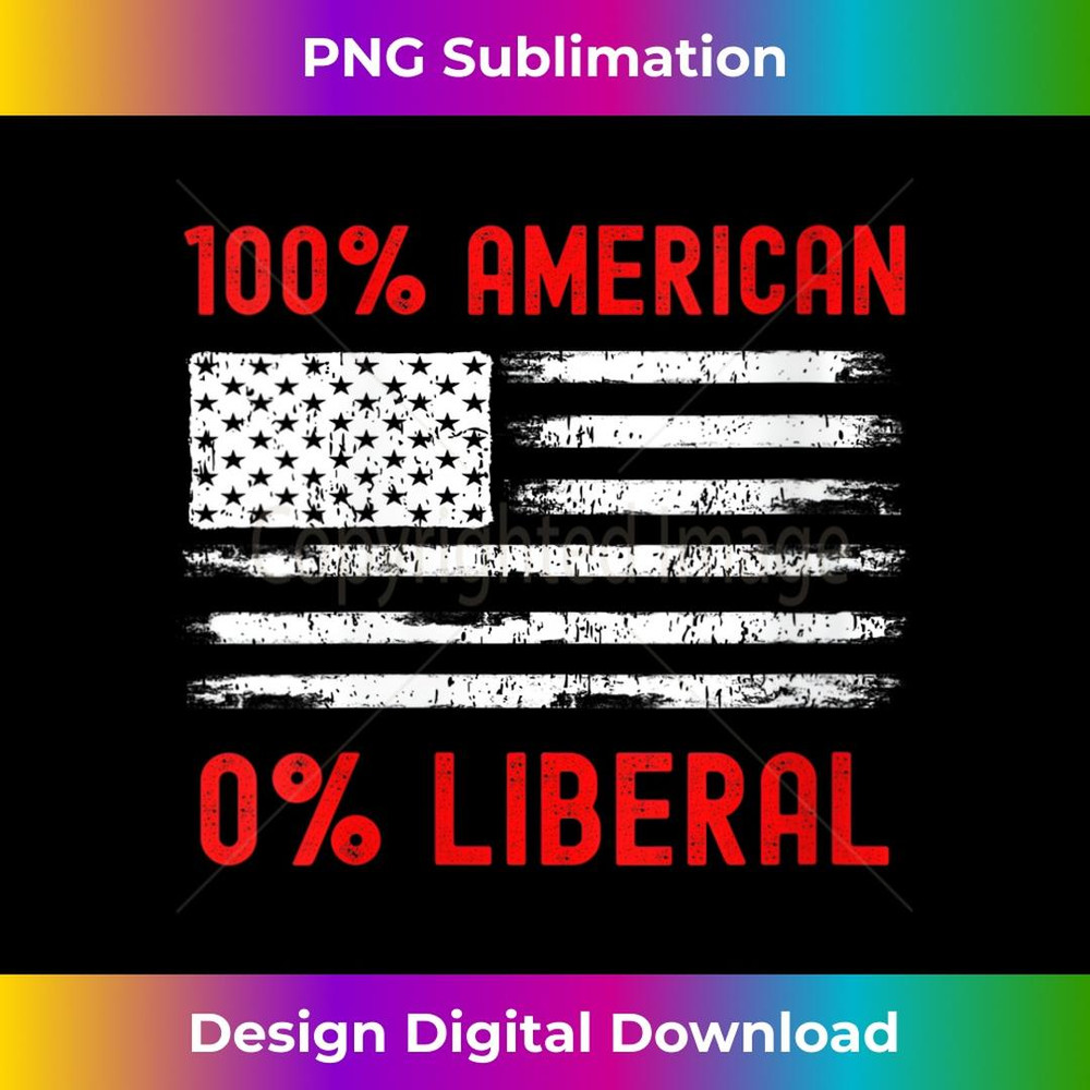 s 0 Liberal Zero Percent - Proud American - Anti Liberal 2 - Exclusive Sublimation Digital File