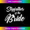 Stepfather of the Bride Wedding Reception Party For Dad 2 - Creative Sublimation PNG Download