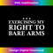 Exercising My Right to Bare Arms - High-Resolution PNG Sublimation File