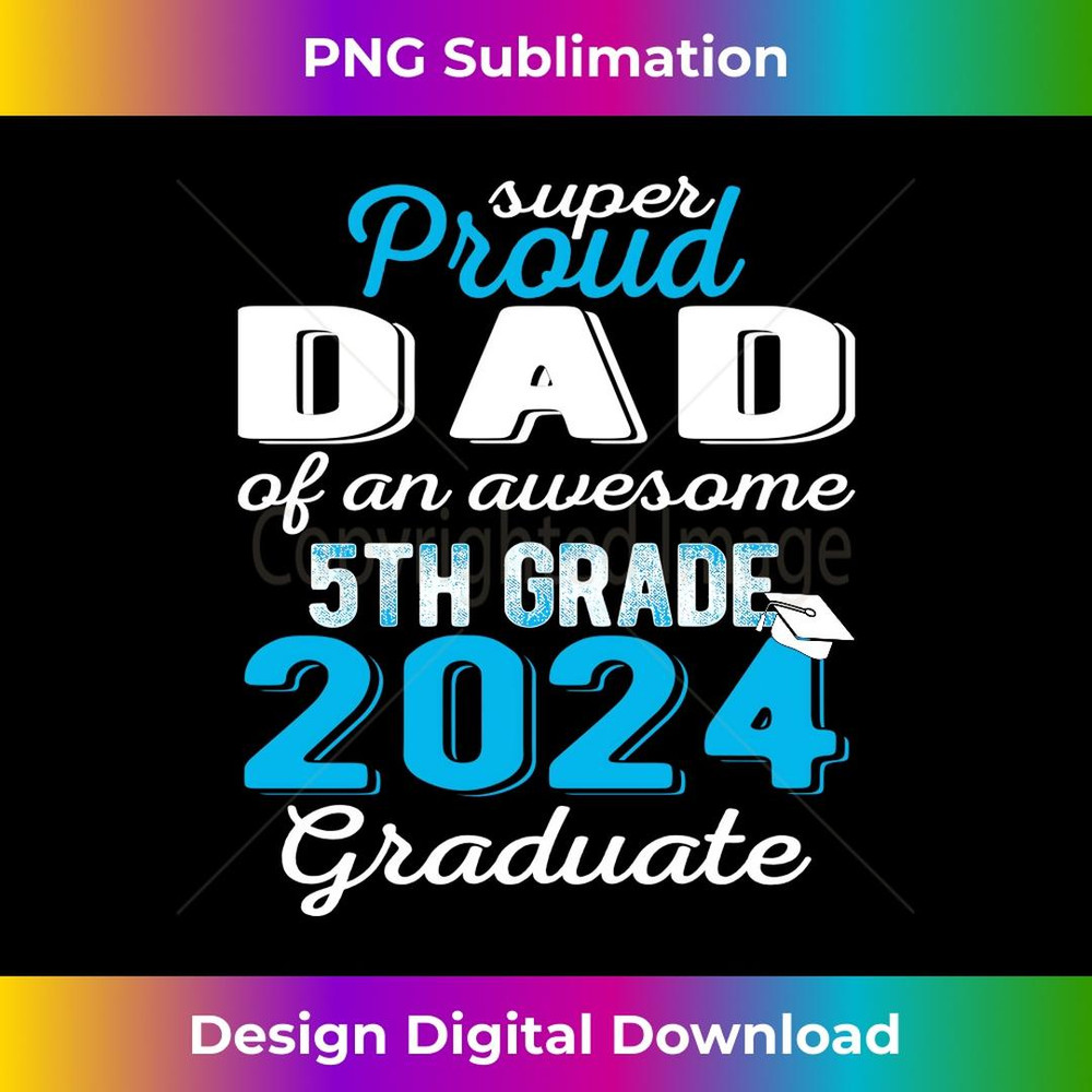 Proud Dad of 5th Grade Graduate 2024 Elementary Graduation - PNG Sublimation Digital Download
