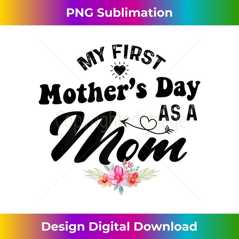 My first mother's day as a mom Pregnancy announcement 2 - PNG Transparent Digital Download File for Sublimation