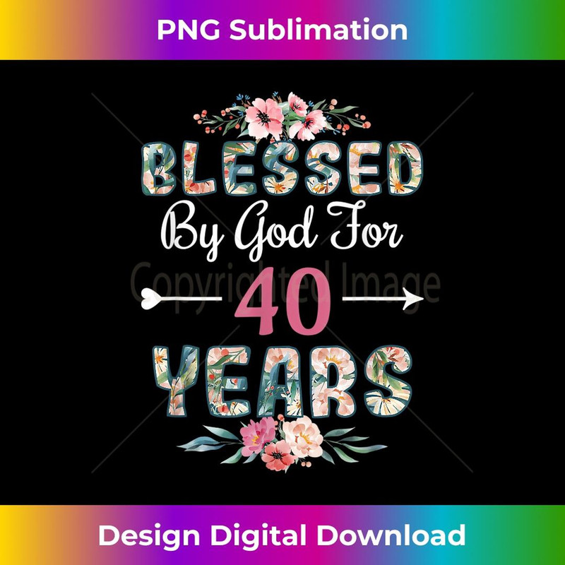40th Birthday Man Woman Blessed by god for 40 years - Exclusive PNG Sublimation Download