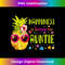 Happiness Is Being Auntie - Summer- Pineapple sunglasse - Sublimation-Ready PNG File