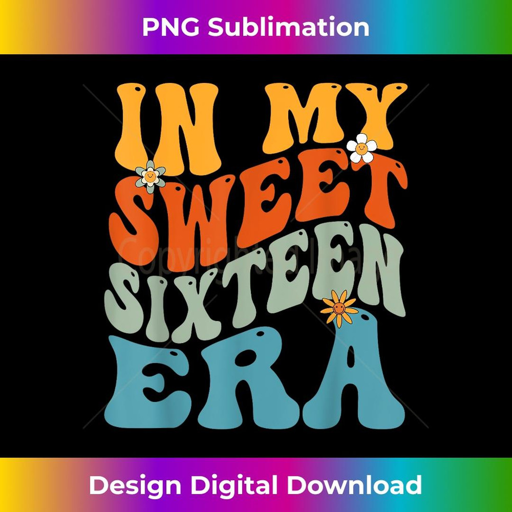 In My Sweet Sixteen Era 16th Birthday Groovy Retro Boy Girl 1 - Sublimation-Ready PNG File