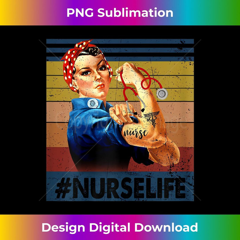 Rosie the Riveter Vintage Retro Nurse Life Rn Appreciation 2 - Retro PNG Sublimation Digital Download