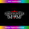 s Firefighter Mom Support the Thin Red Line Flag 2 - High-Quality PNG Sublimation Download