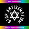 Stop Anti-Semitism for Jewish People & Allies 2 - Exclusive Sublimation Digital File