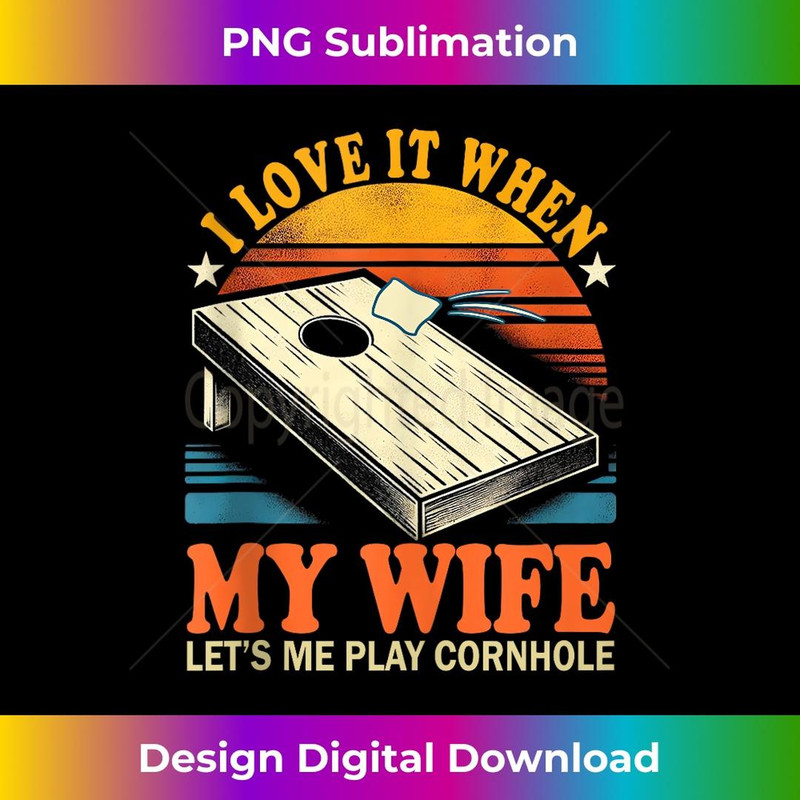 Funny Cornhole Men Love My Wife New Cornhole graphic - Stylish Sublimation Digital Download