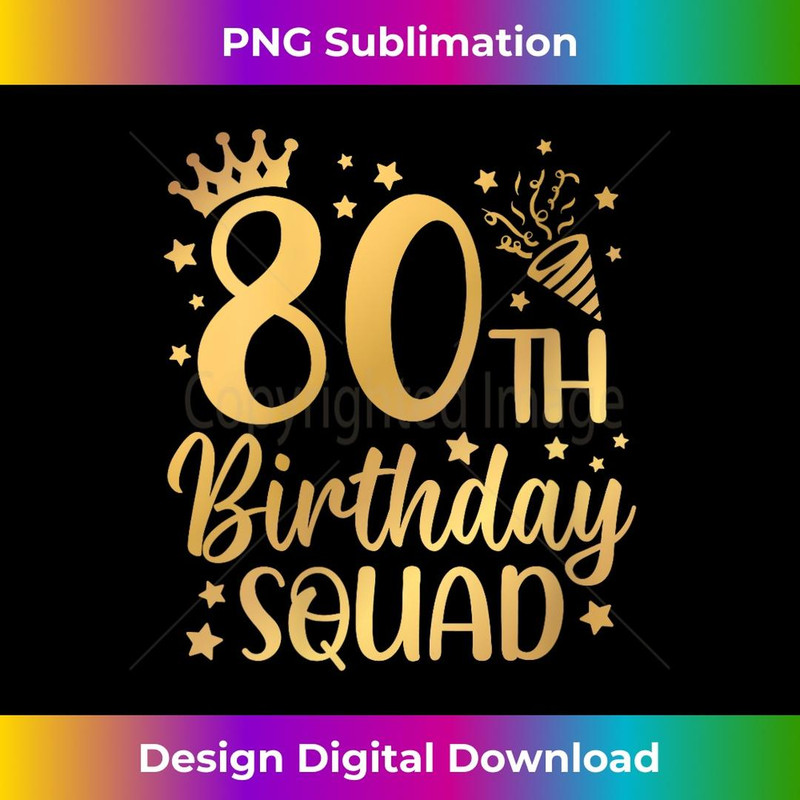 80th Birthday Squad 80 Years Old Birthday Party Group - Stylish Sublimation Digital Download
