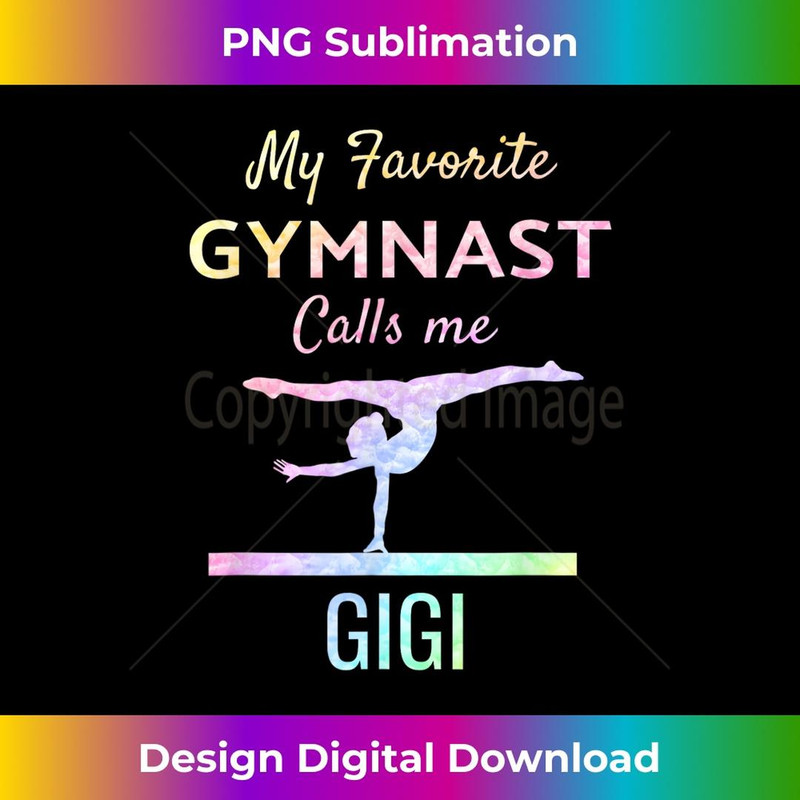 My Favorite Gymnast Calls Me Gigi Proud Gymnastics Grandma 1 - Signature Sublimation PNG File