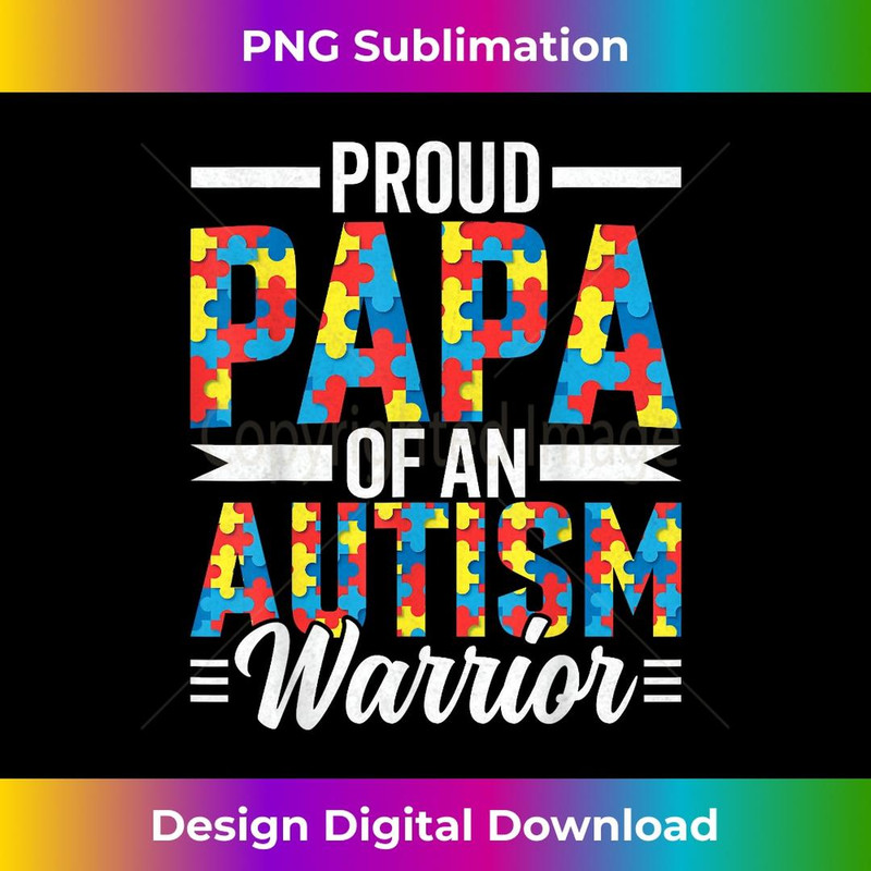 Proud Papa of an Autism Warrior - Autism Awareness 2 - Instant Sublimation Digital Download