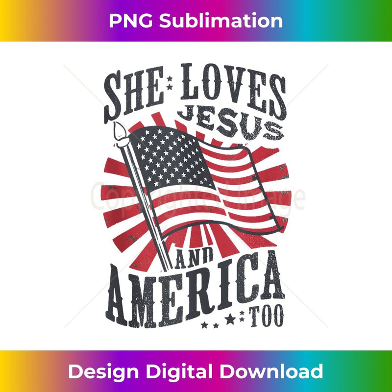 She Loves Jesus And America Too Flag Christian 4th Of July 2 - Retro PNG Sublimation Digital Download