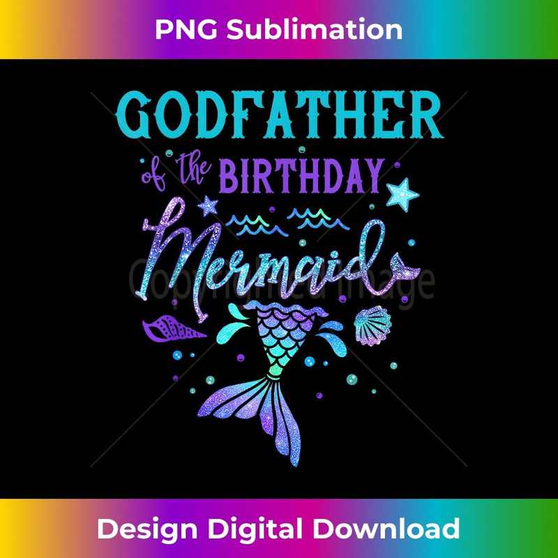 Godfather Of The Birthday Mermaid Theme Party Squad Security - Unique Sublimation PNG Download