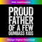 Mens Proud Father Of A Few Dumbass 1 - PNG Transparent Digital Download File for Sublimation